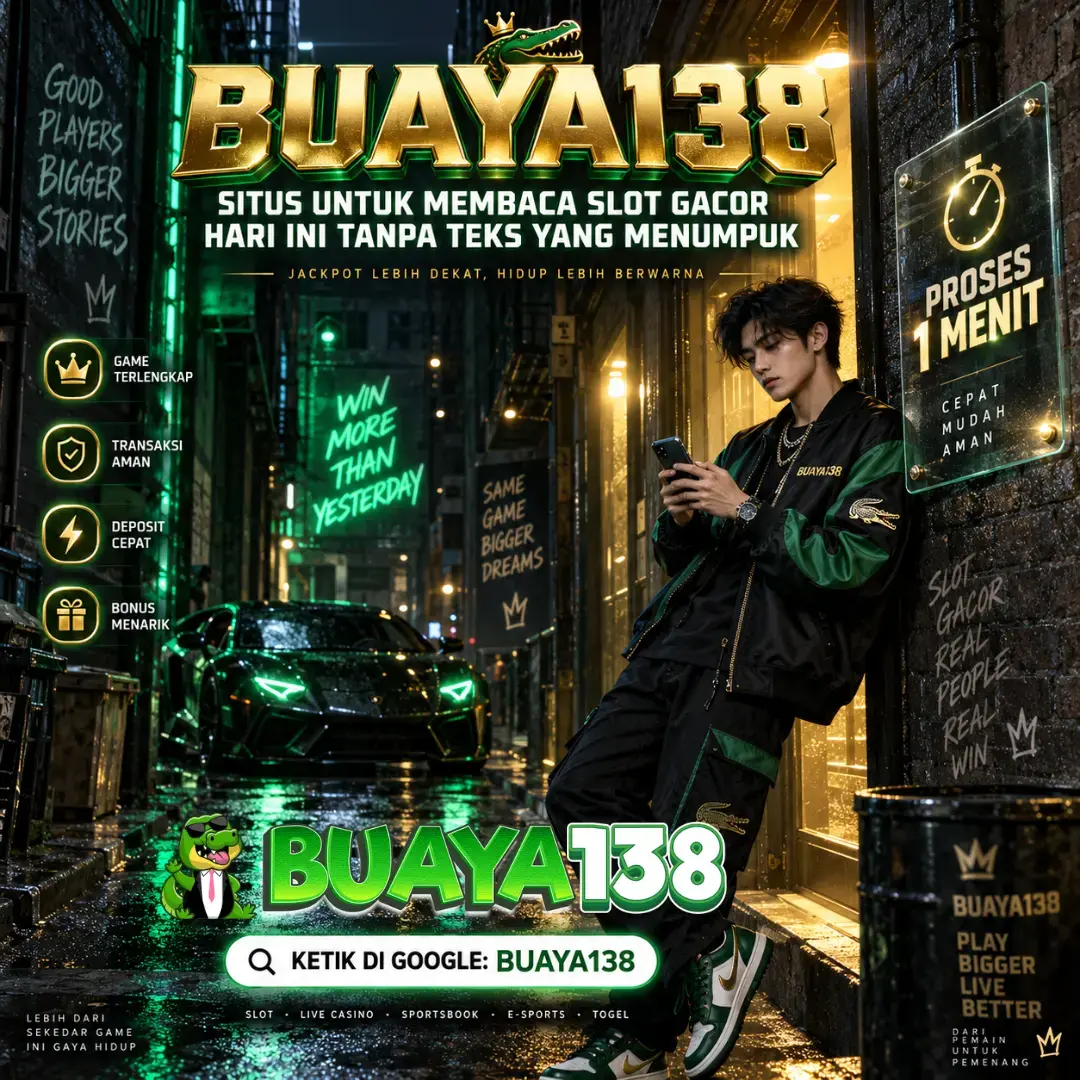 BUAYA138 : Situs untuk Membaca Slot Gacor Hari Ini Tanpa Teks yang Menumpuk