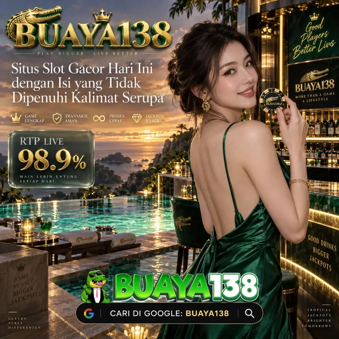 BUAYA138 : Hari Ini Membaca Situs Slot dengan Gacor yang Dibahas Secukupnya
