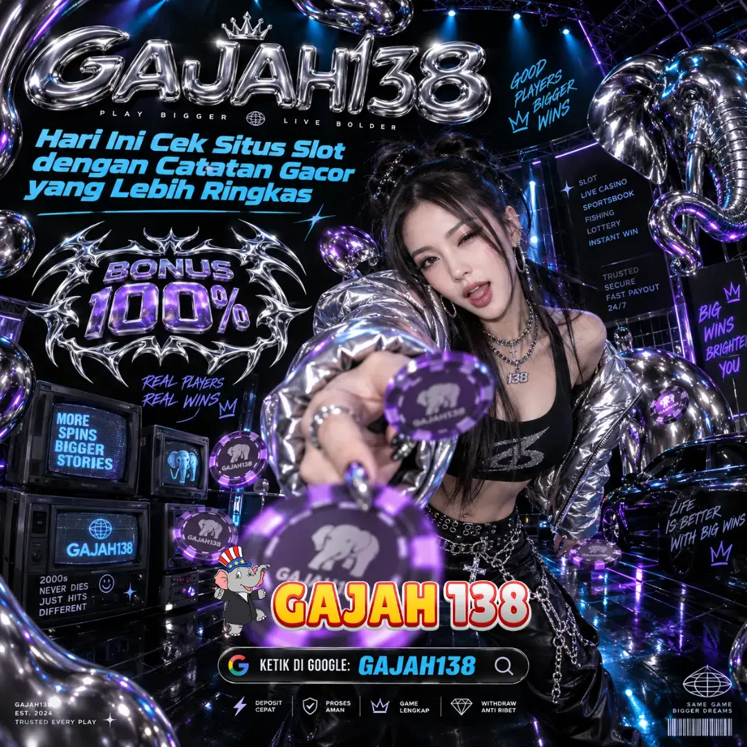 GAJAH138 : Hari Ini Cek Situs Slot dengan Catatan Gacor yang Lebih Ringkas