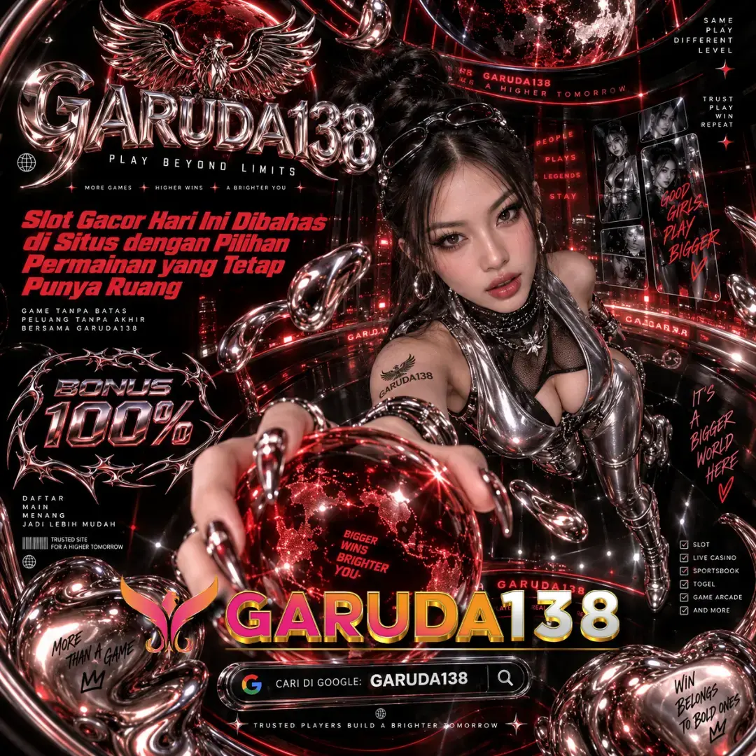 GARUDA138 : Slot Gacor Hari Ini Dibahas di Situs dengan Pilihan Permainan yang Tetap Punya Ruang