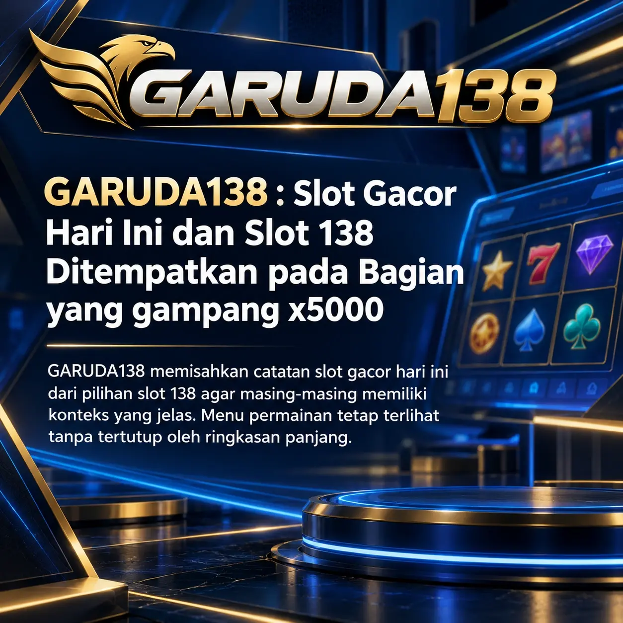 GARUDA138 : Slot Gacor Hari Ini dan Slot 138 Ditempatkan pada Bagian yang gampang x5000