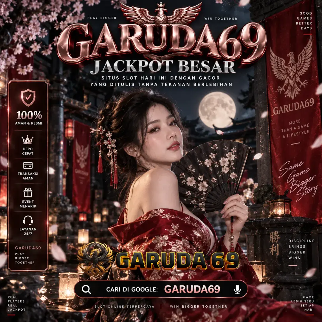 GARUDA69 : Situs Slot Hari Ini dengan Gacor yang Ditulis Tanpa Tekanan Berlebihan