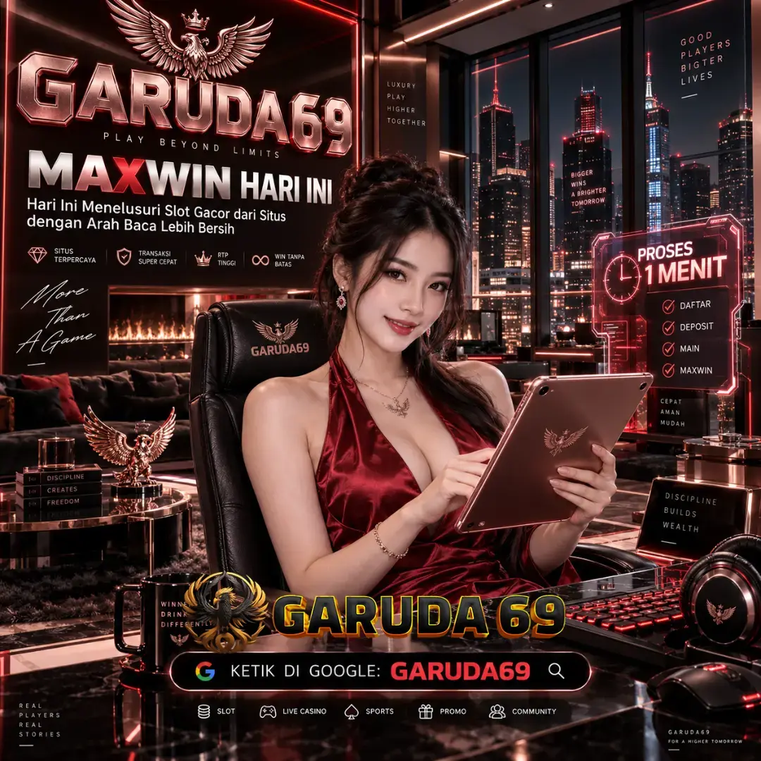 GARUDA69 : Hari Ini Menelusuri Slot Gacor dari Situs dengan Arah Baca Lebih Bersih