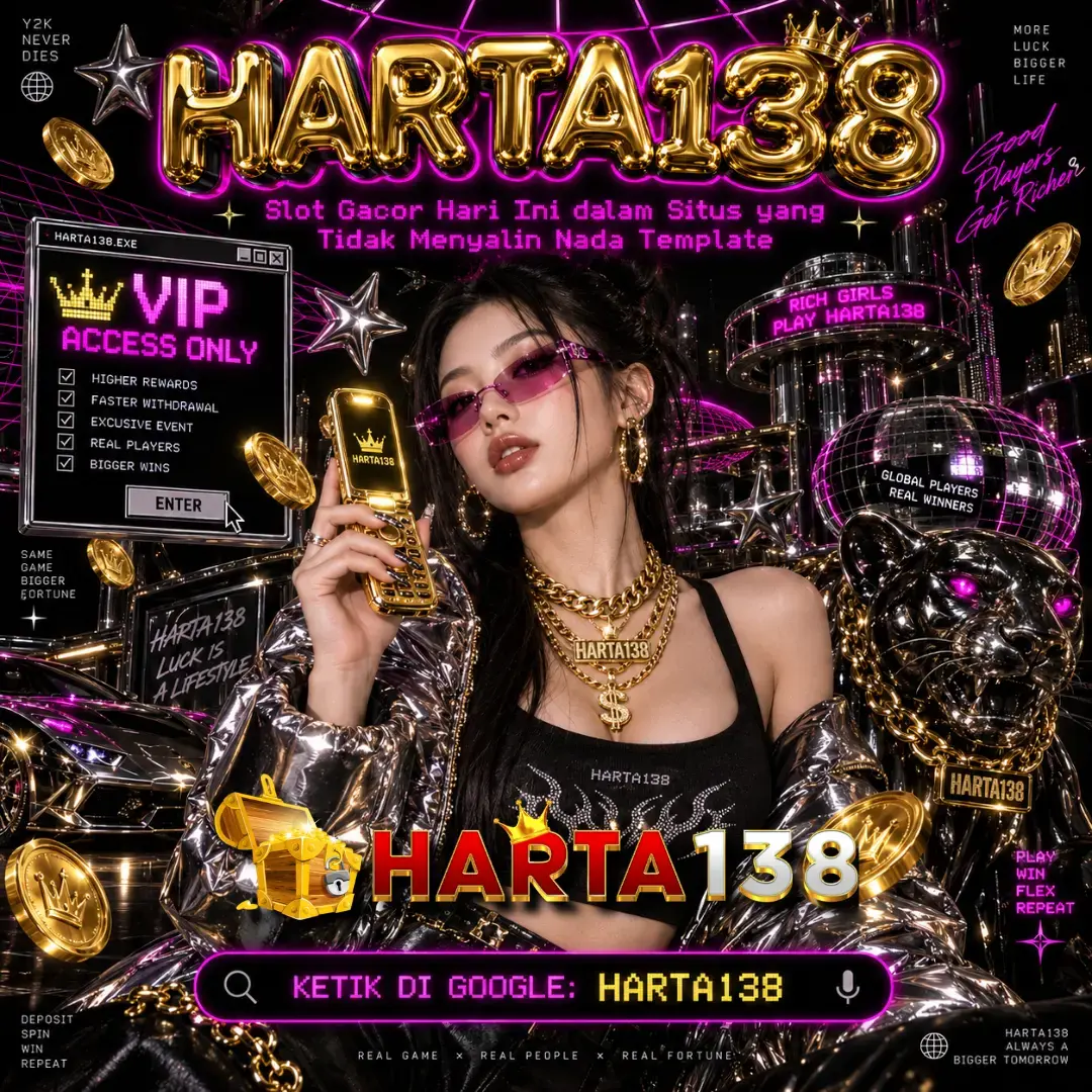 HARTA138 : Situs Slot Gacor Hari Ini dengan Alur yang Tidak Mengulang Suara Sama