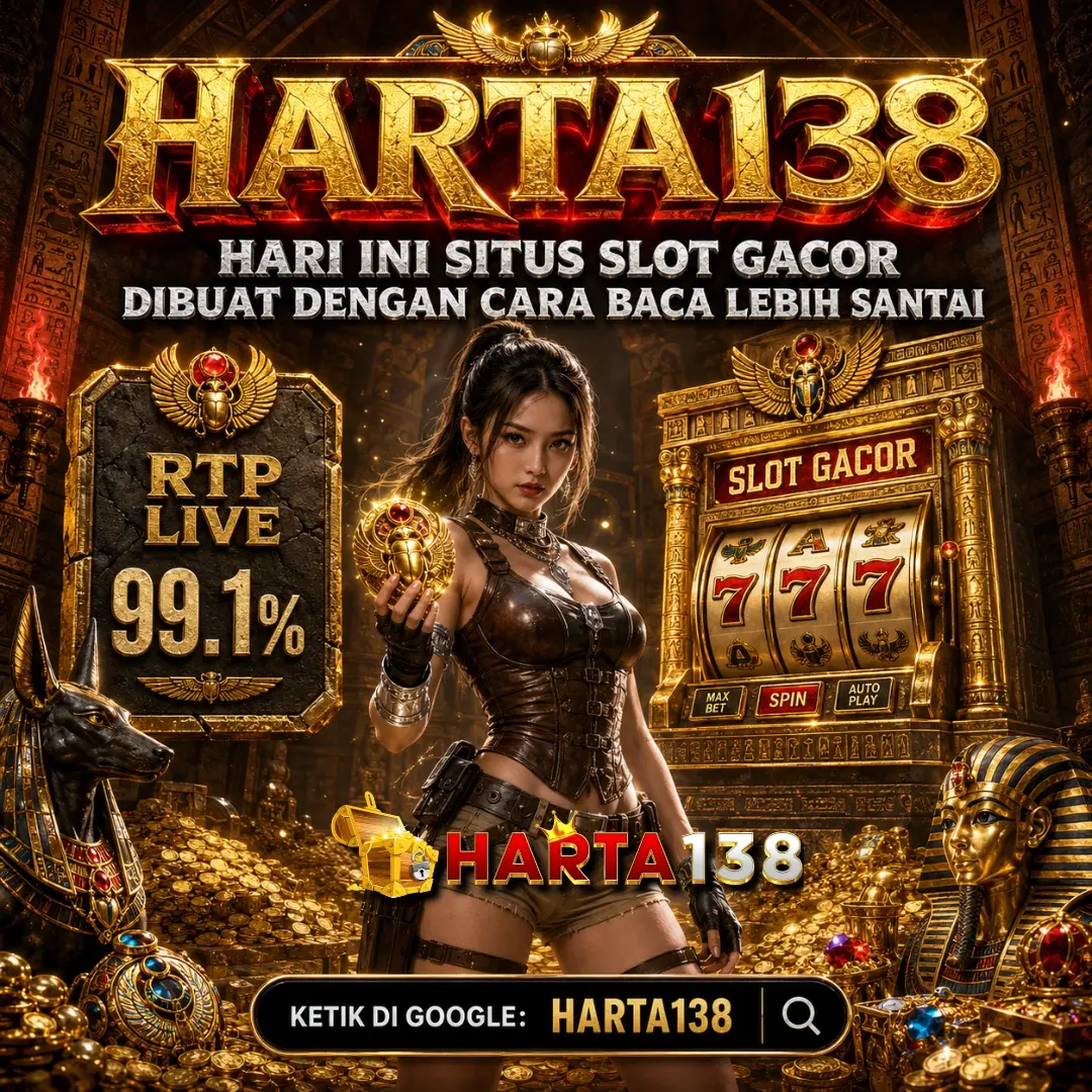 HARTA138 : Hari Ini Situs Slot Gacor Dibuat dengan Cara Baca Lebih Santai