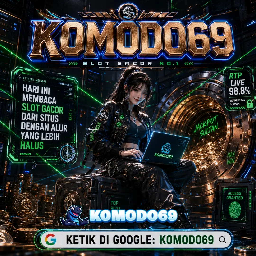 KOMODO69 : Hari Ini Membaca Slot Gacor dari Situs dengan Alur yang Lebih Halus