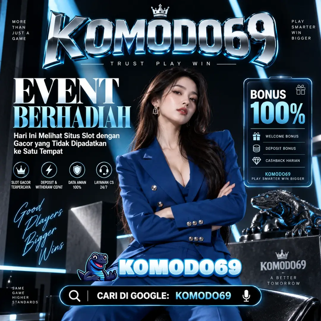 KOMODO69 : Hari Ini Melihat Situs Slot dengan Gacor yang Tidak Dipadatkan ke Satu Tempat