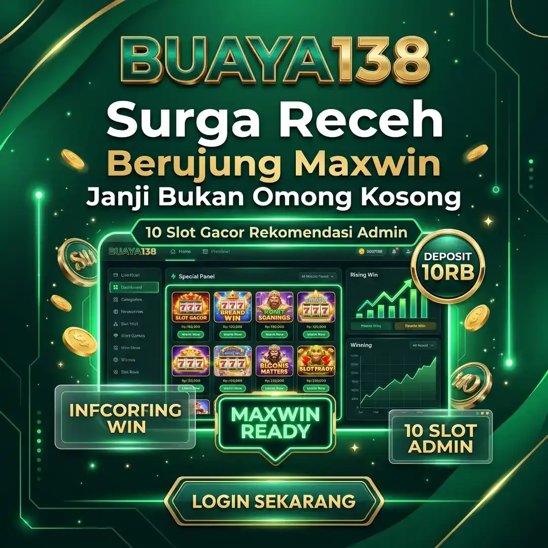 BUAYA138 - Surga Receh Berujung Maxwin, Janji Bukan Omong Kosong