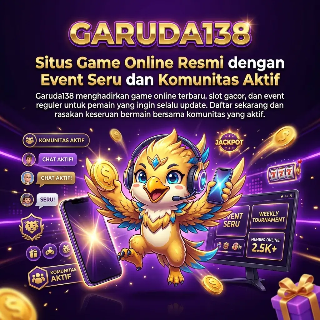 Garuda138: Situs Game Online Resmi dengan Event Seru dan Komunitas Aktif by Hey siriusly