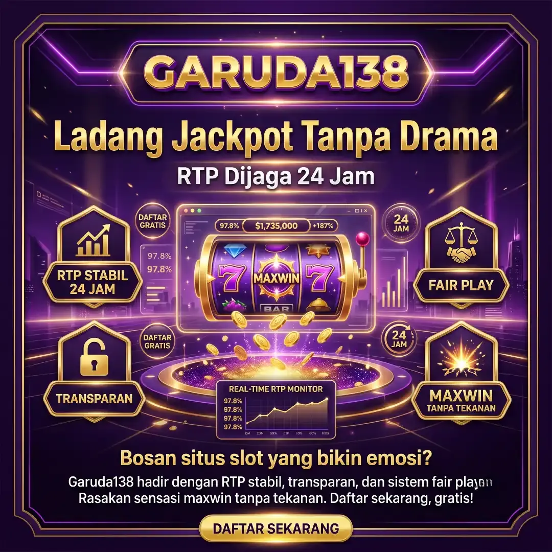 Garuda138: Ladang Jackpot Tanpa Drama, RTP Dijaga 24 Jam