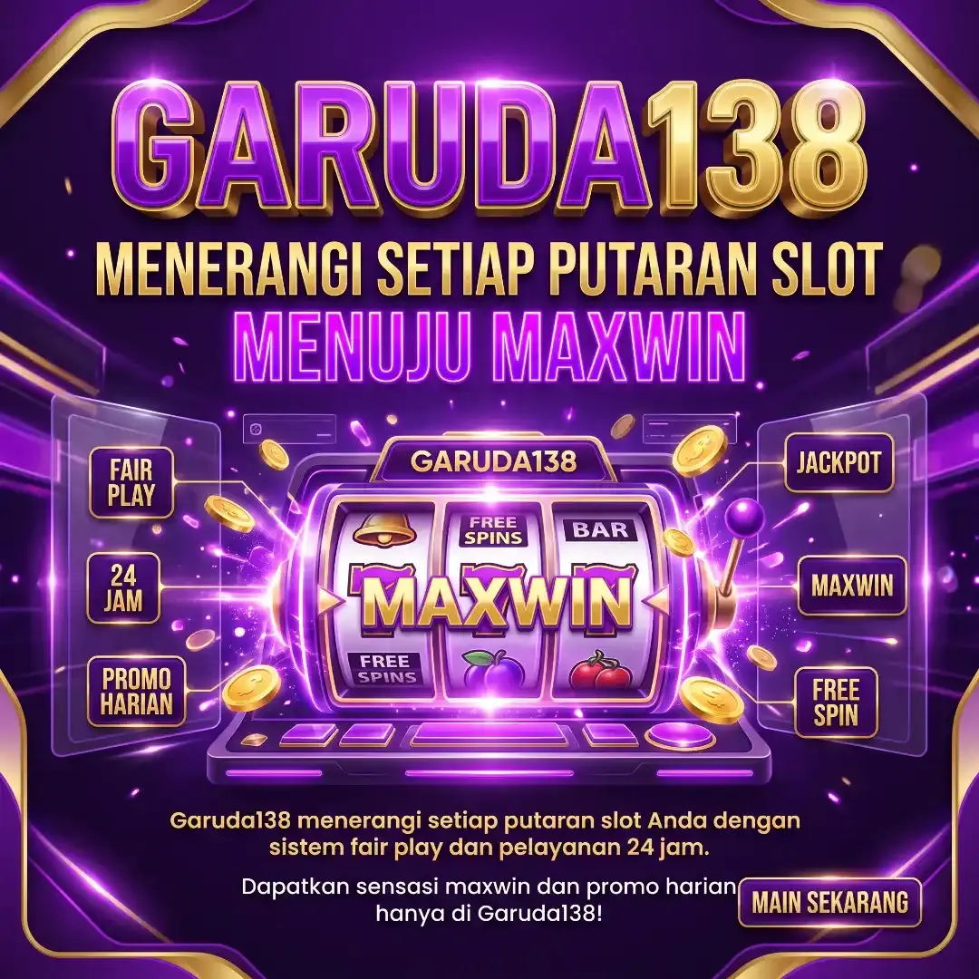 Garuda138 - Menerangi Setiap Putaran Slot Menuju Maxwin