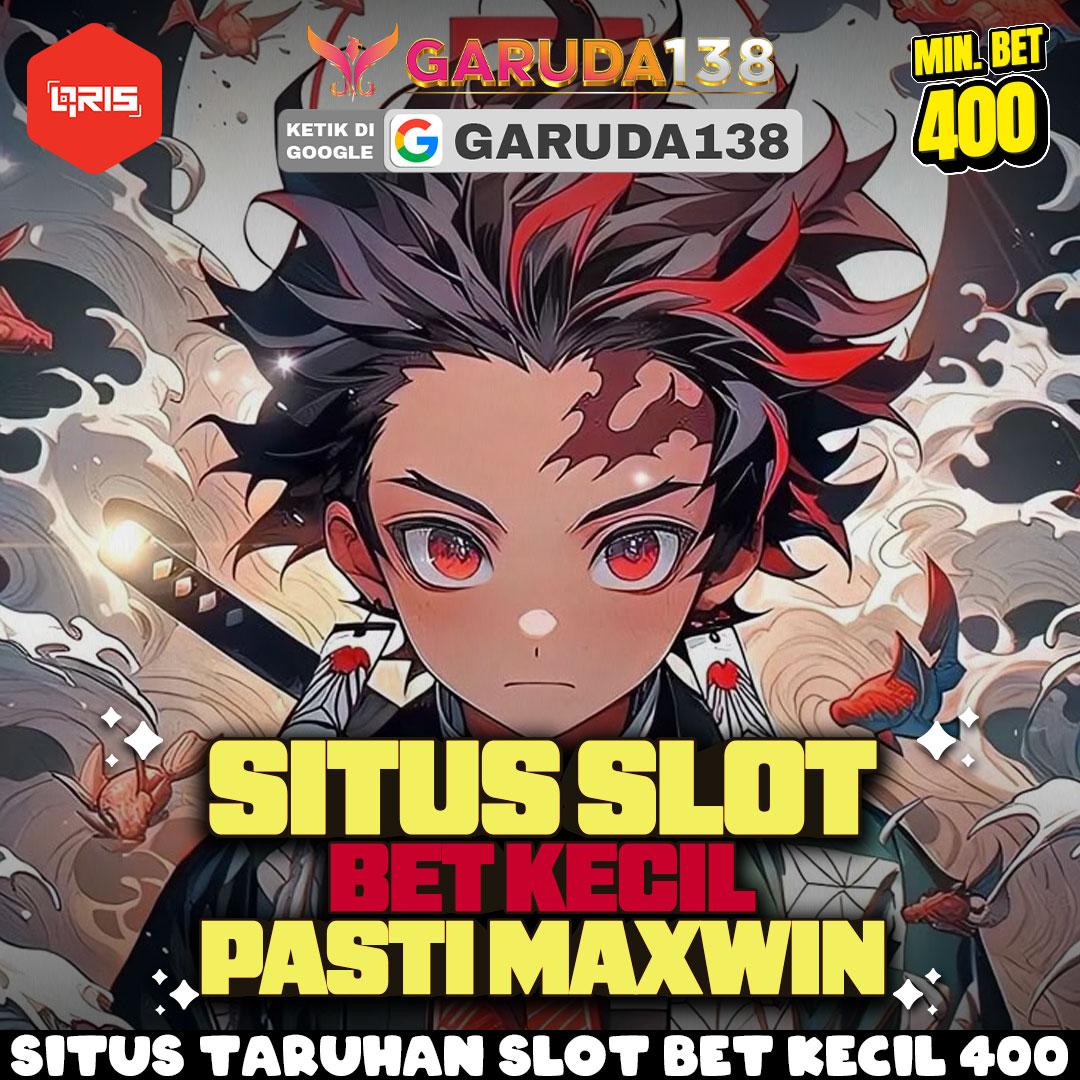 Garuda138 Resmi | Daftar Situs Taruhan Slot Bet Kecil 400 Perak. 