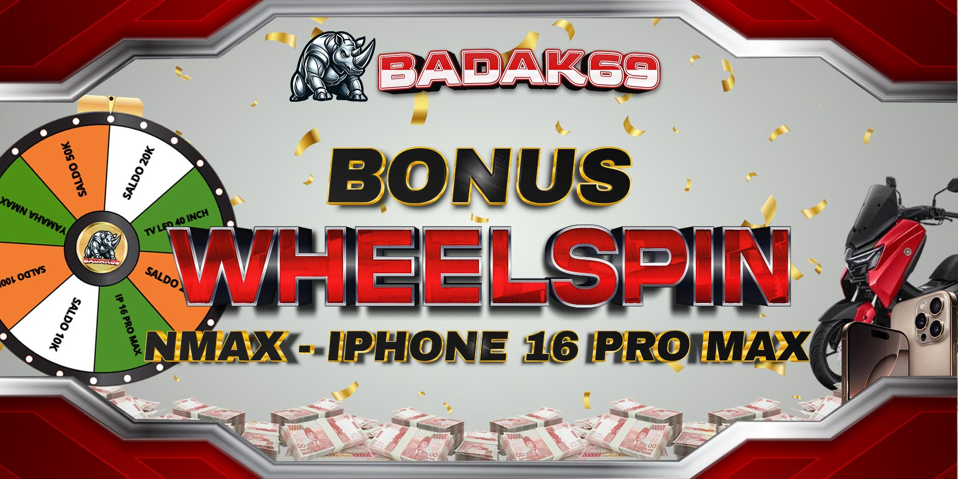 BONUS WHEELSPIN BADAK69