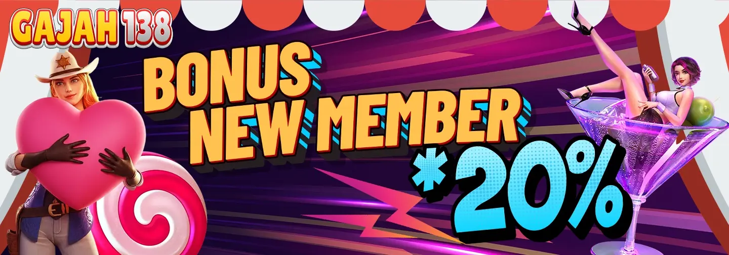 BONUS NEW MEMBER 20%