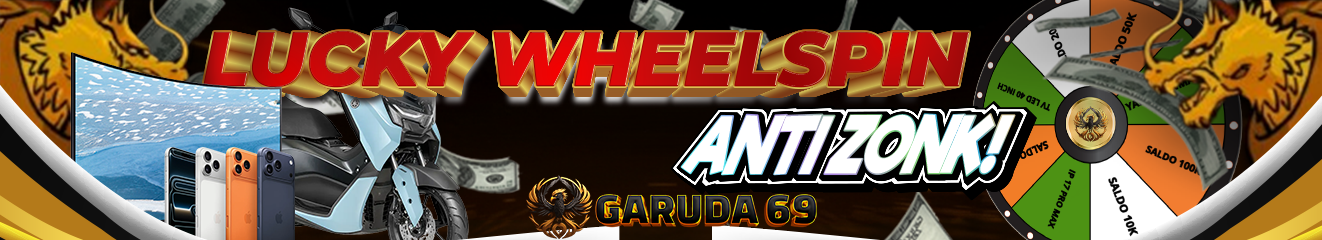 Bonus Lucky Wheelspin  - GARUDA69
