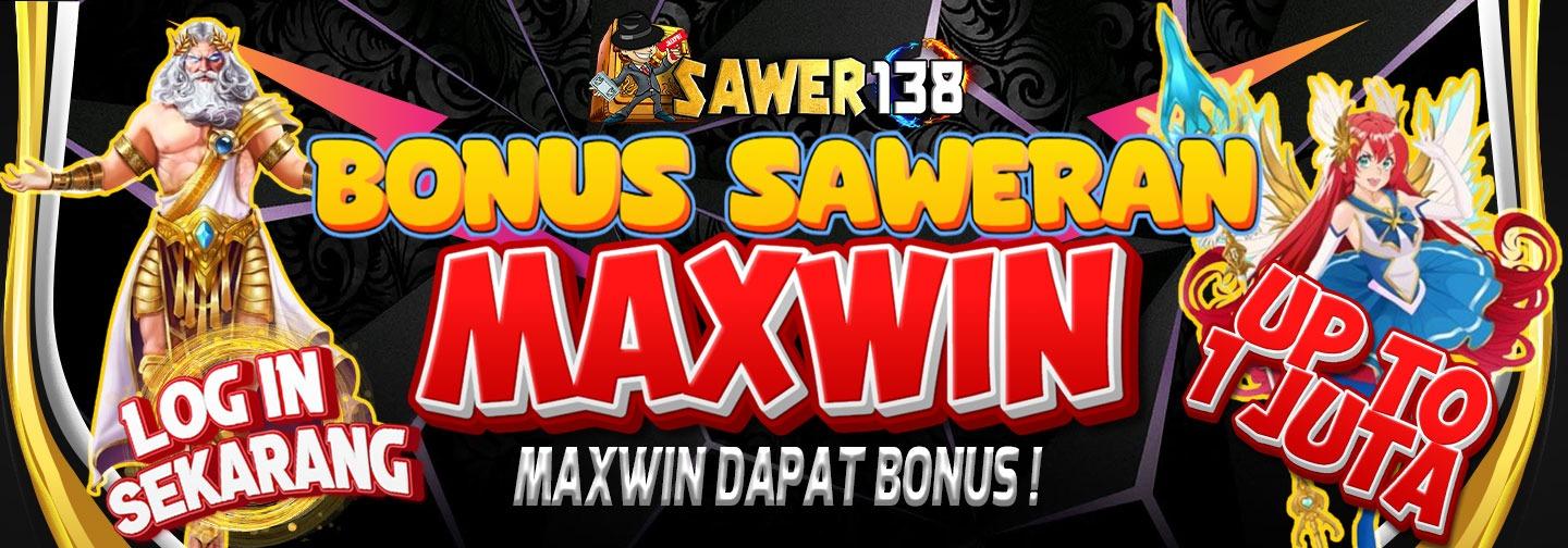 bonus saweran maxwin
