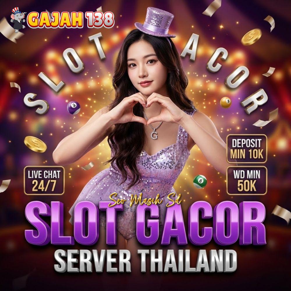 GAJAH138 : Link Slot Gacor Extreme server Thailand modal 10k image 1