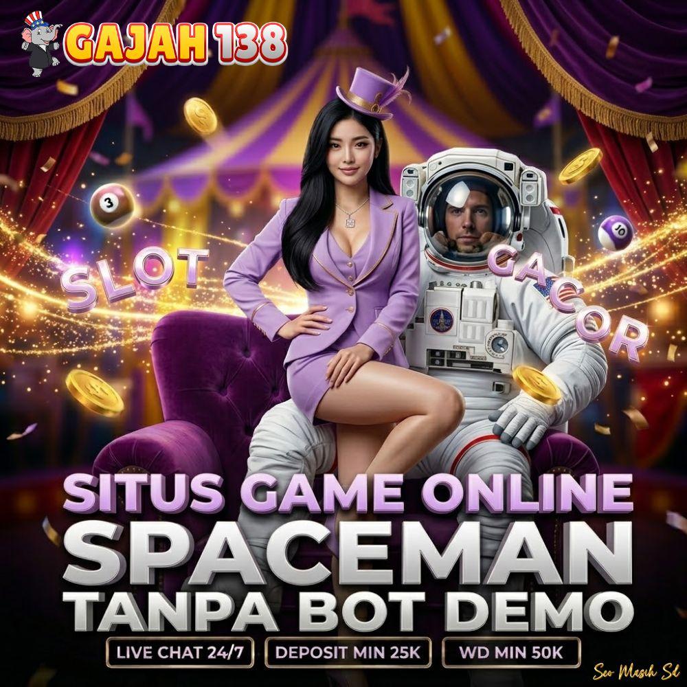 Gajah138 Situs Game Online Tanpa Bot Demo Spaceman Favorit Permainan Interaktif