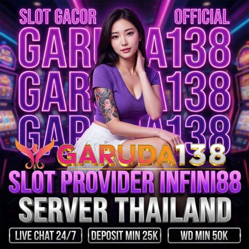 GARUDA138 : Official Login Slot Infini88 Winrate Tinggi Server Thailand