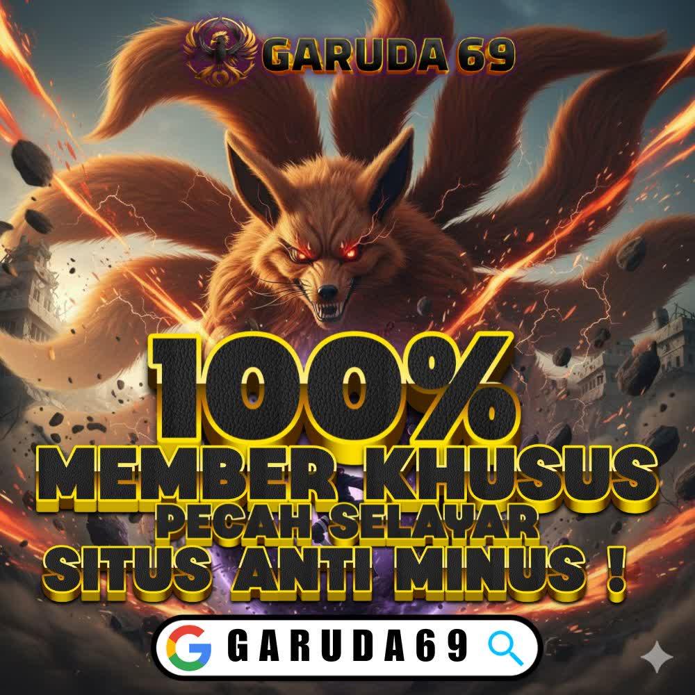 Garuda69 : Capai Maxwin Lebih Mudah di Server Stabil image 1