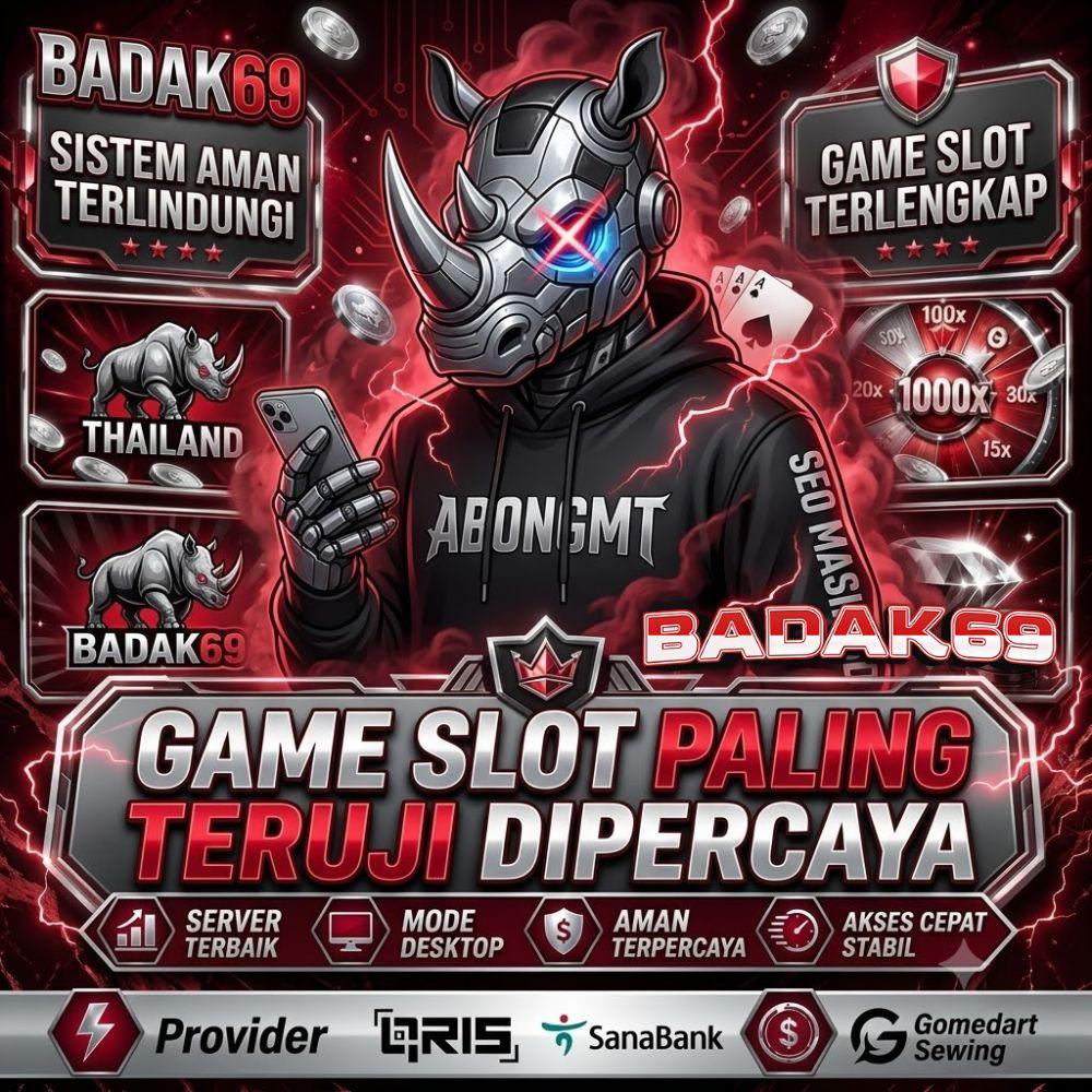 BADAK69: Pusat Slot Gacor Infini Toto Terlengkap Fitur Double Keuntungan by Hey siriusly