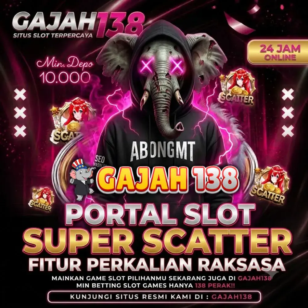 GAJAH138: Portal Slot Super Scatter Fitur Perkalian Raksasa by Hey cyecye