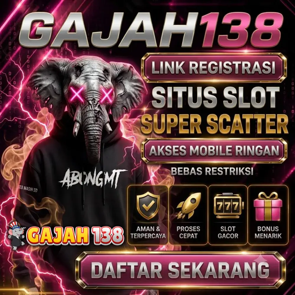 GAJAH138 > Situs Slot Super Scatter Akses Mobile Ringan